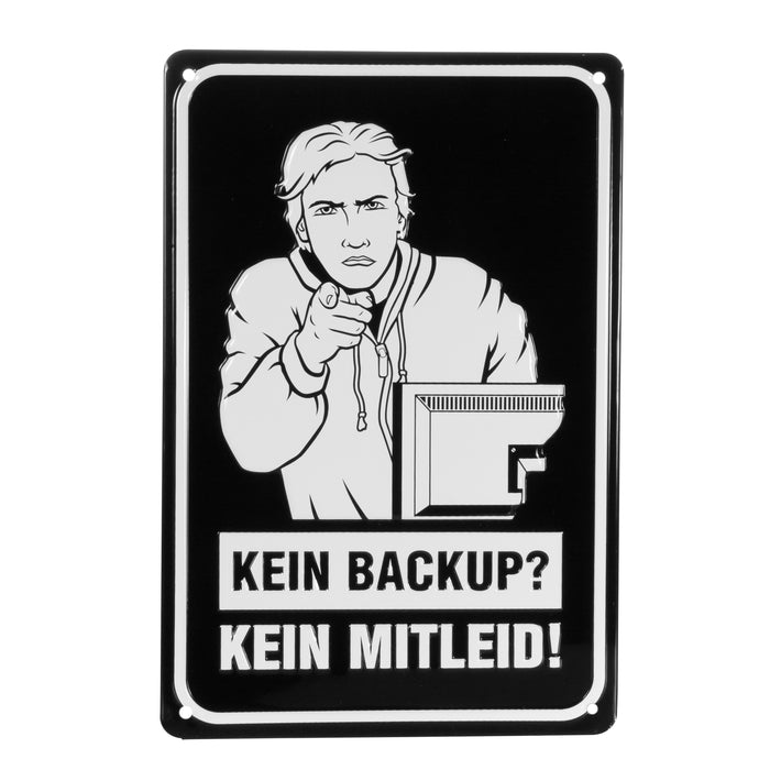 productImage-13012-blechschild-kein-backup-kein-mitleid-4.jpg